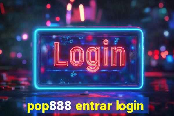 pop888 entrar login